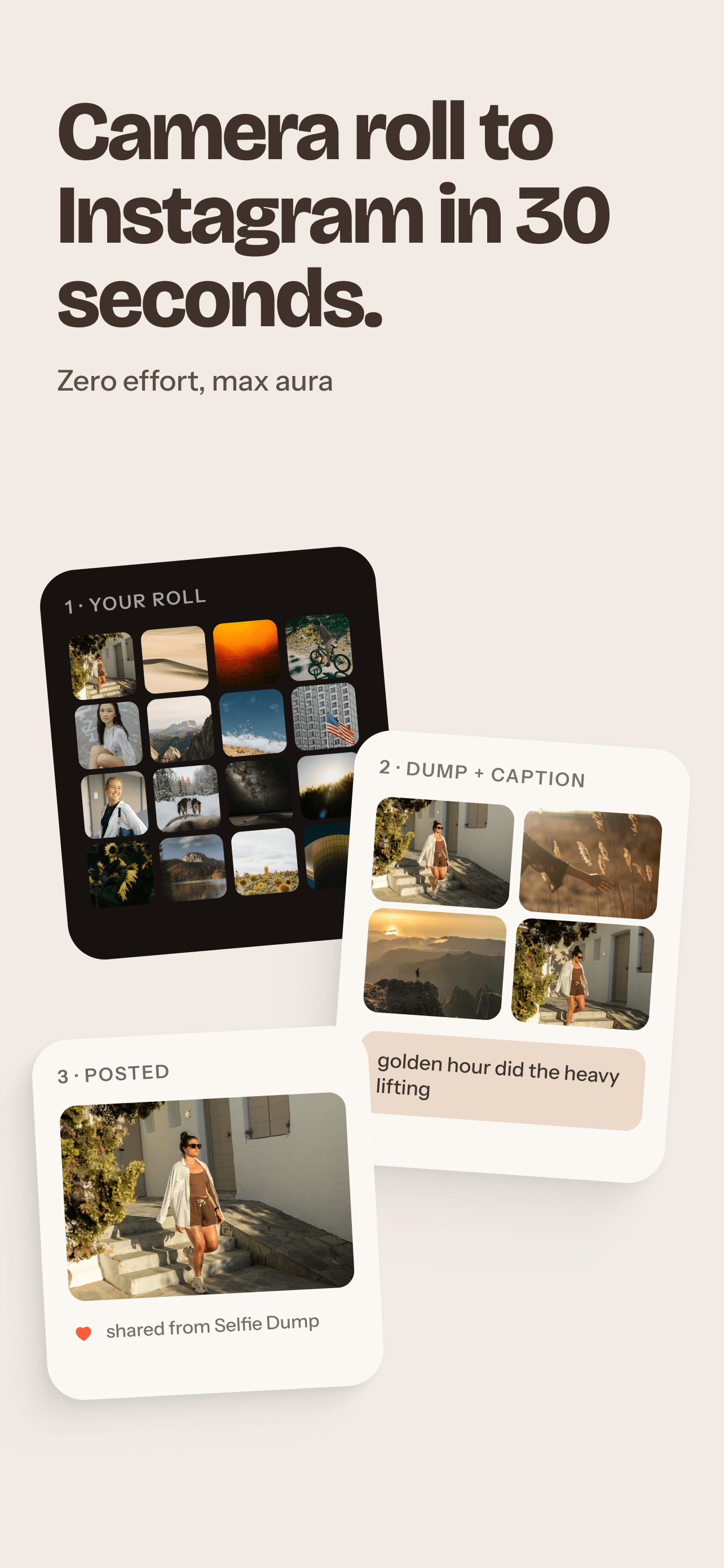Three-step SelfieDump flow: a camera roll grid, a dump paired with the caption 'golden hour did the heavy lifting,' and the finished Instagram post.